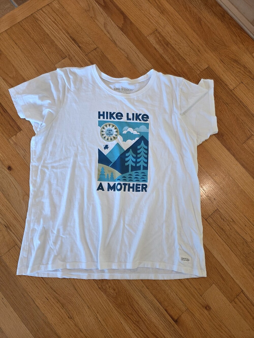 Life Is Good Hike Like A Mother Crusher Tee